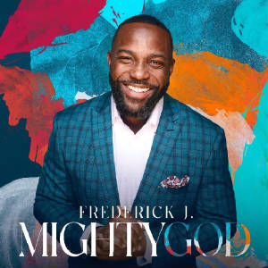 frederickJ_mightygod.jpg